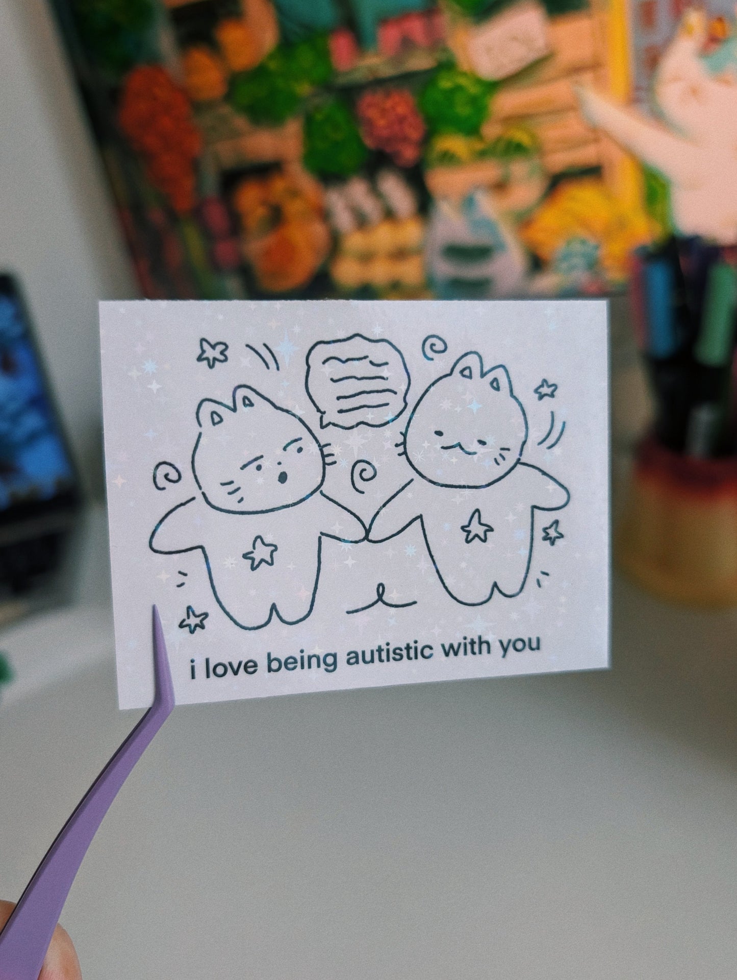 i love being autistic with you sticker